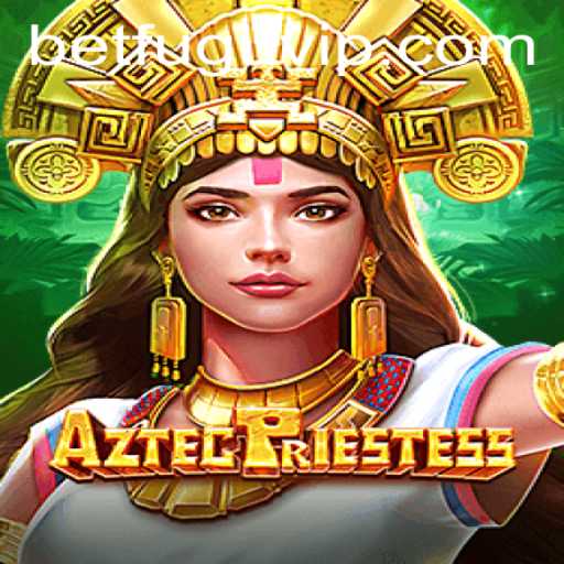 Exploring AztecPriestess: A New Gaming Adventure with BetFugu