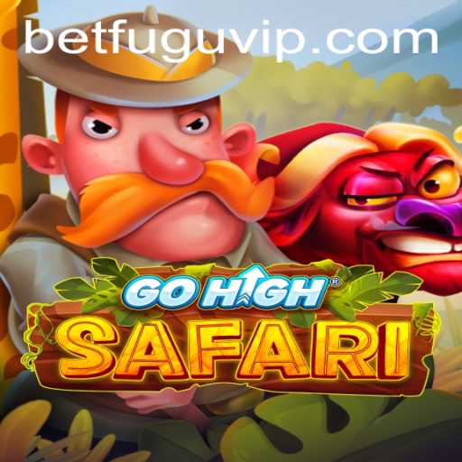 Exploring the Thrilling World of GoHighSafari: A Deep Dive into This Exciting Game by BetFugu