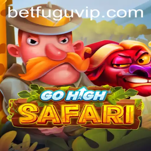 Exploring the Thrilling World of GoHighSafari: A Deep Dive into This Exciting Game by BetFugu