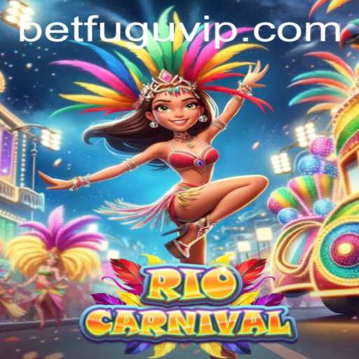 Exploring the Vibrant World of RioCarnival: A Betting Extravaganza with BetFugu